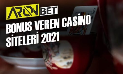 Bonus Veren Casino Siteleri 2021