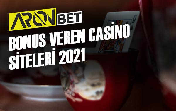 bonus veren casino siteleri 2021