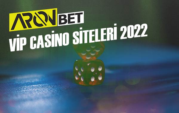 vip casino siteleri 2022
